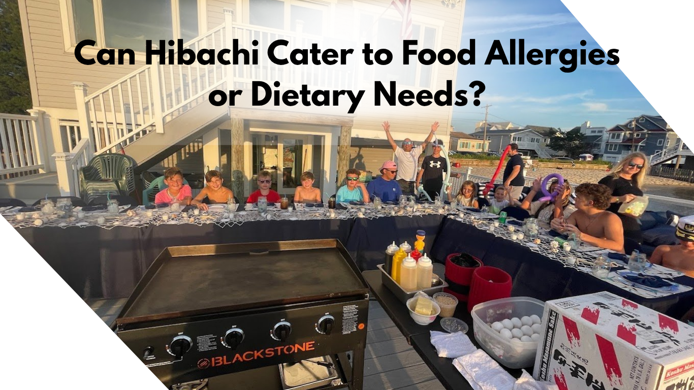 can hibachi cater to food allergies or dietary needs?