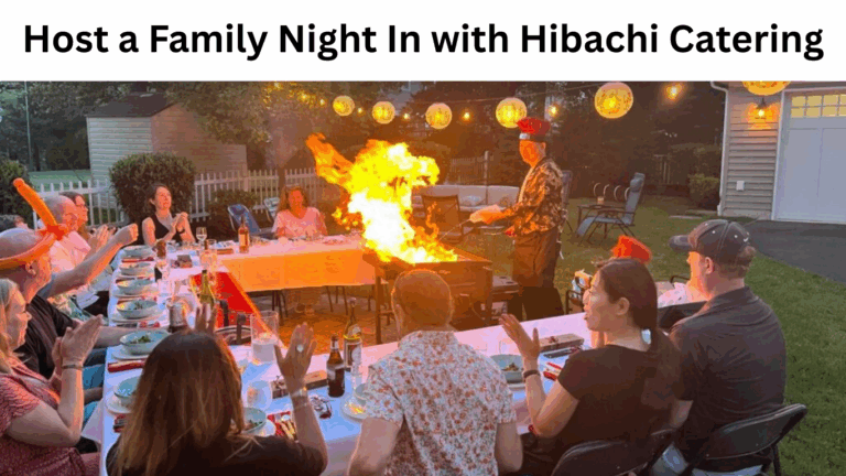 Host a Family Night In with Hibachi Catering