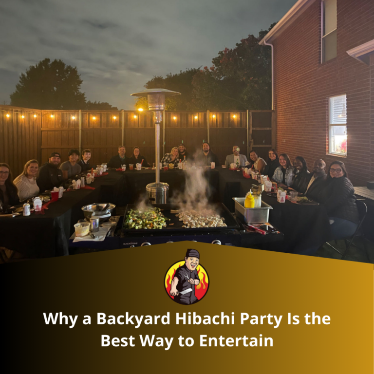 Why a Backyard Hibachi Party Is the Best Way to Entertain