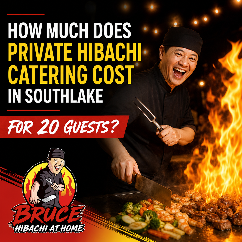 How Much Does Private Hibachi Catering Cost in Southlake for 20 Guests?