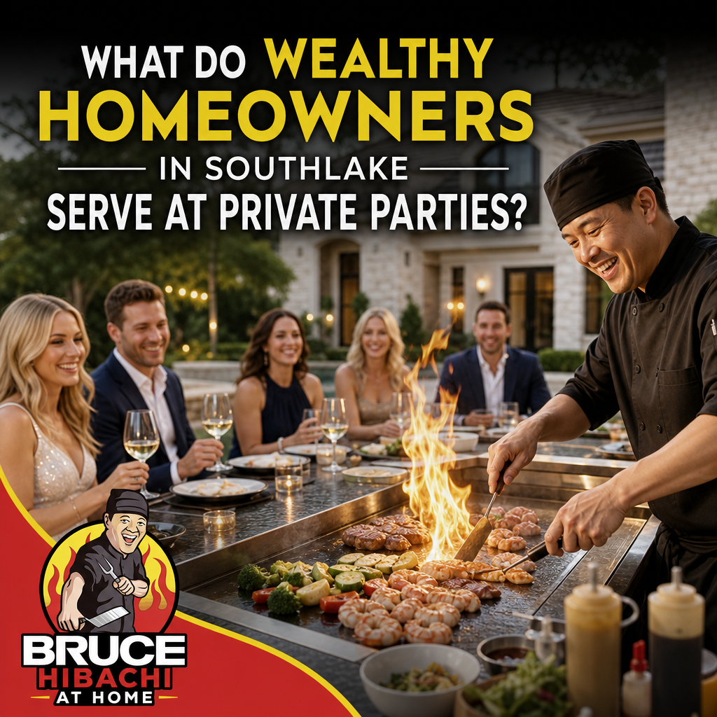 What Do Wealthy Homeowners in Southlake Serve at Private Parties?