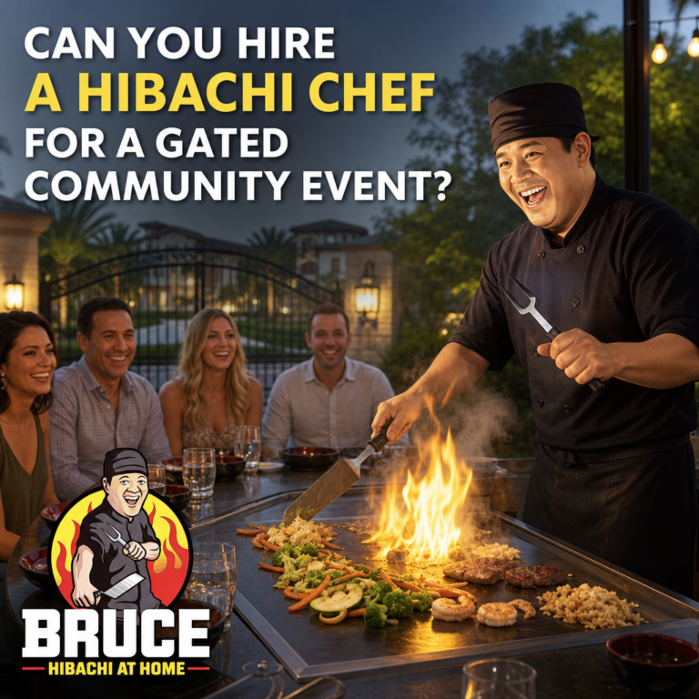 Can You Hire a Hibachi Chef for a Gated Community Event?