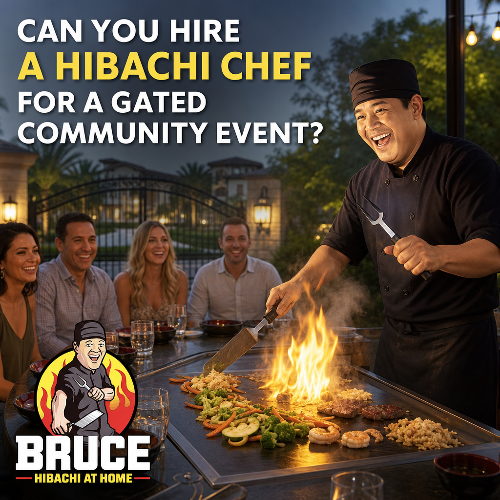 Can You Hire a Hibachi Chef for a Gated Community Event?