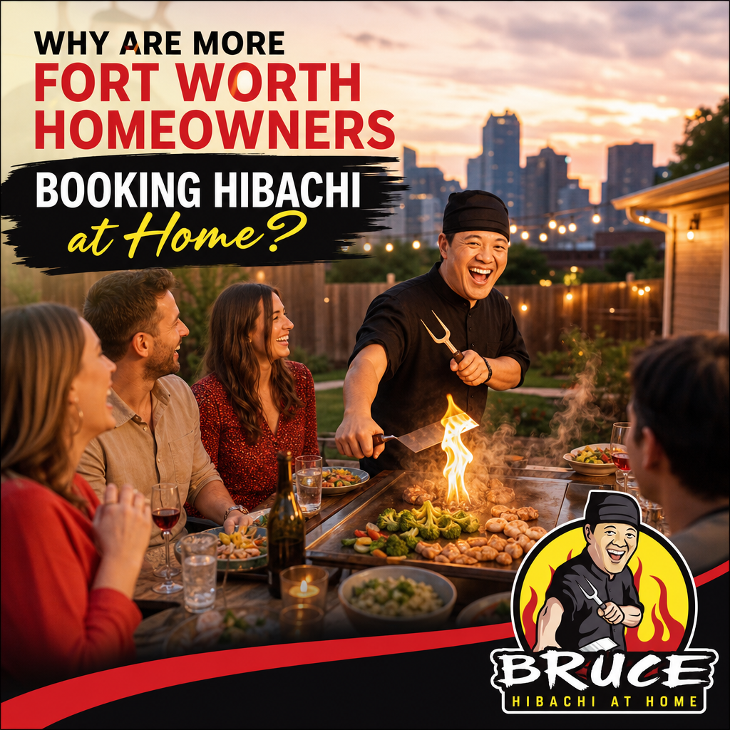 Why Are More Fort Worth Homeowners Booking Hibachi at Home?